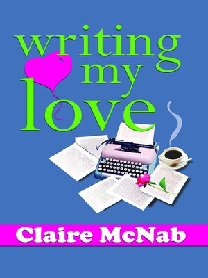 cover image of Writing My Love